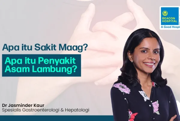 Dr Jasminder Kaur Consultant Gastroenterologist & Hepatologist - Heartburn - Beacon Hospital - Blog Thumbnail ID