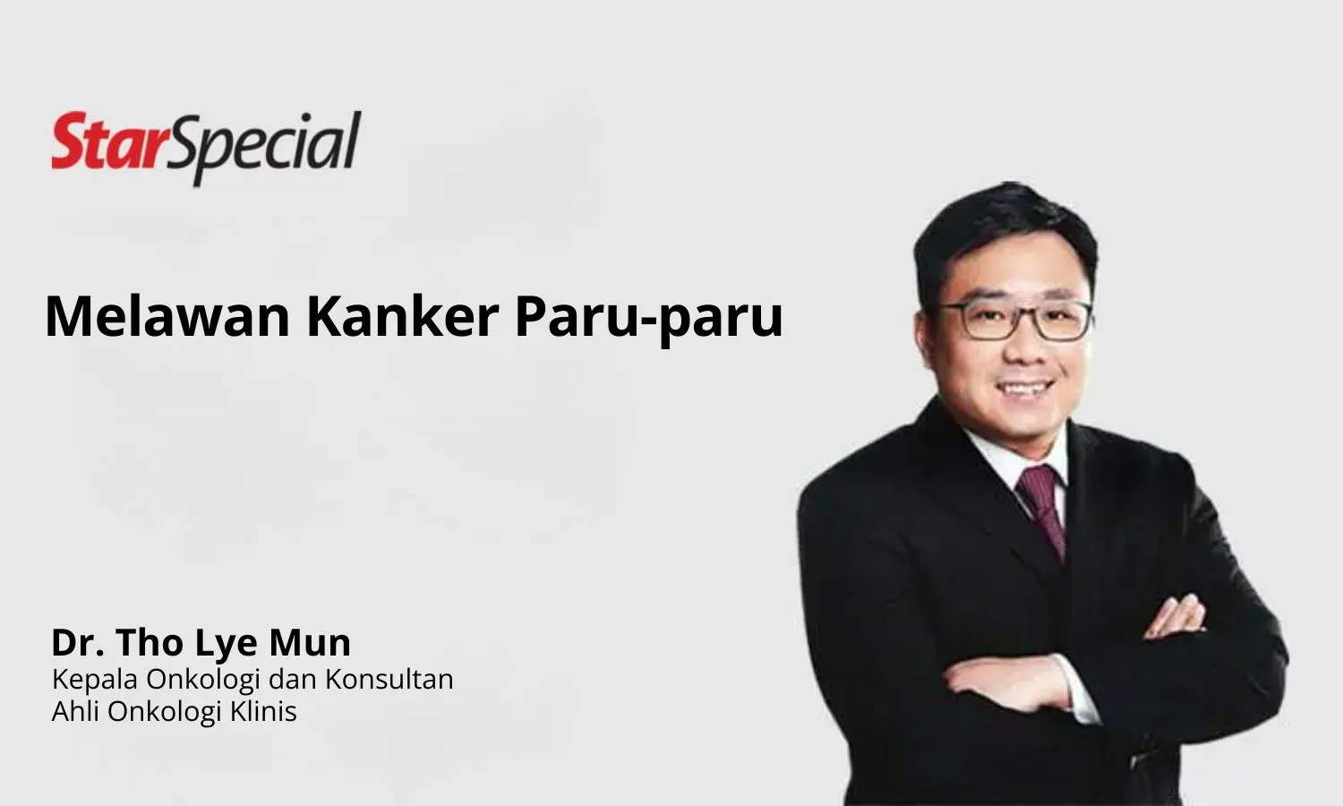 Melawan Kanker Paru Paru, Beacon Hospital, Indonesia, Dr Tho Lye Mun