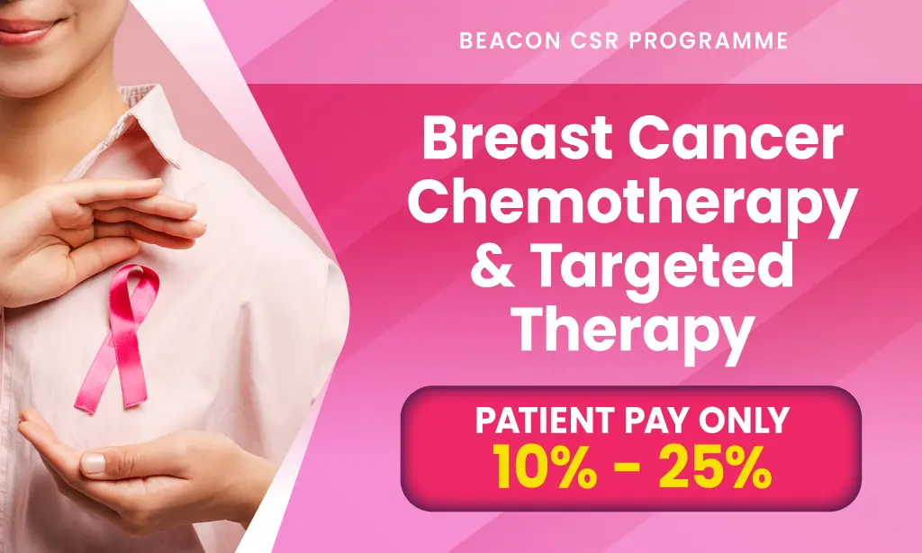 Breast Cancer Chemotherapy, Beacon Hospital, Targeted Therapy, World Cancer Specialist, Beacon CSR Program