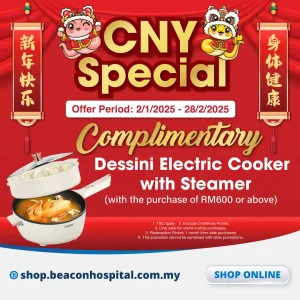 Beacon Hospital, Health Screening Campaign, Chinese New Year Campaign 2025, Year of Snake, Dessini Electric Cooker with Steamer